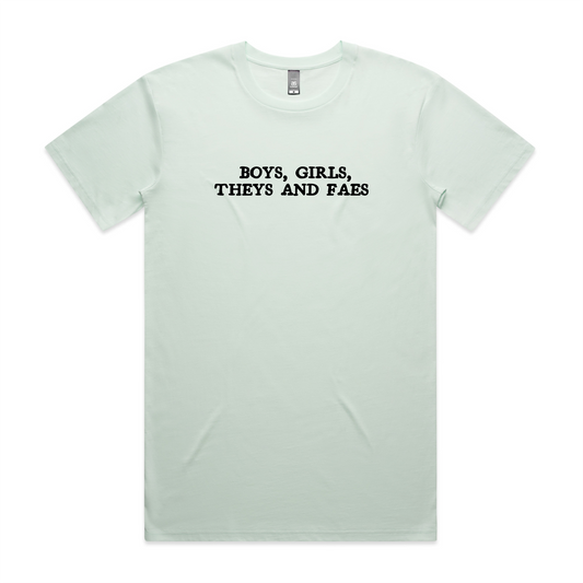 Boys, Girls, Theys and Faes Tee