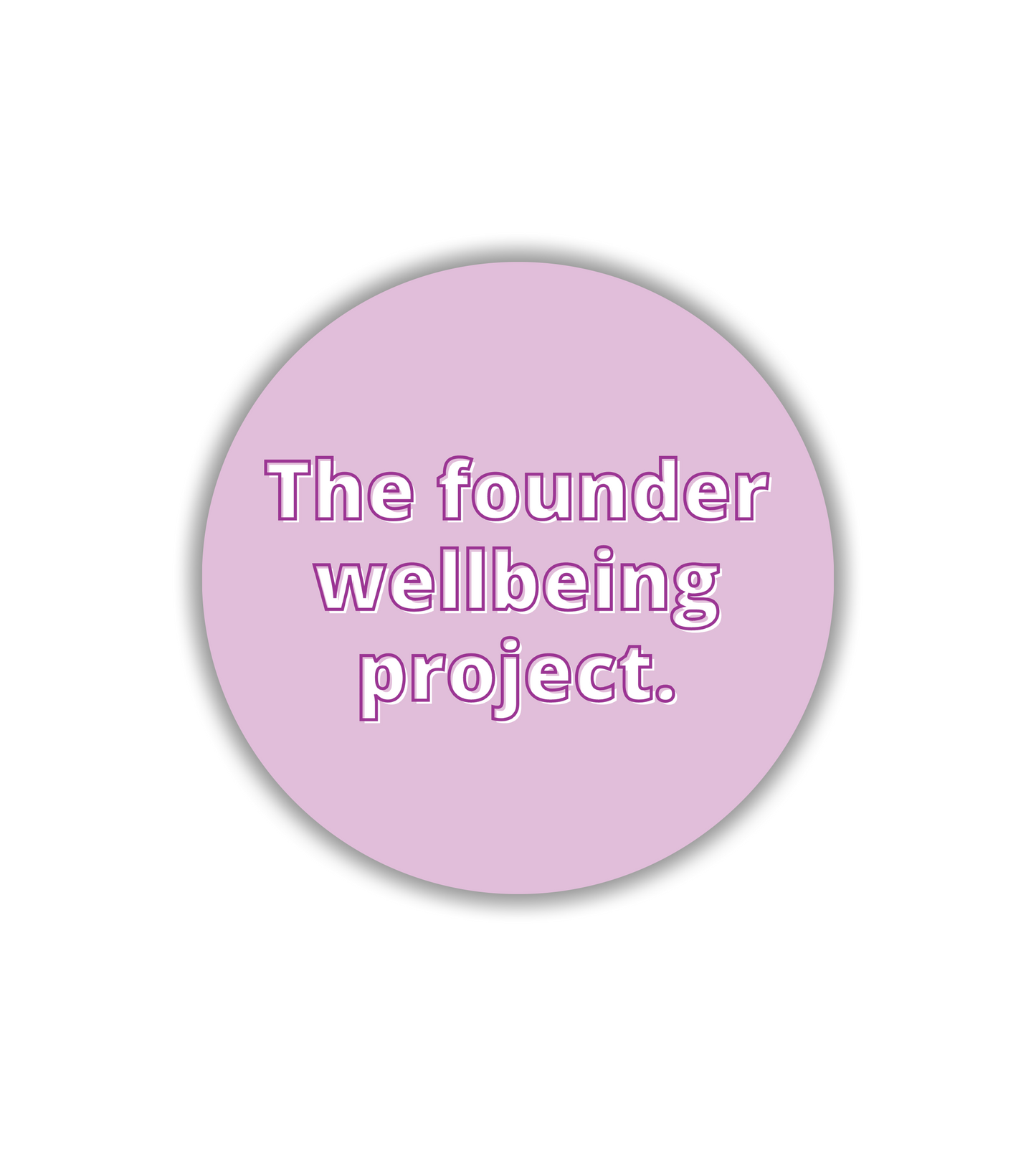 The Founder Wellbeing Project Sticker 2 pack